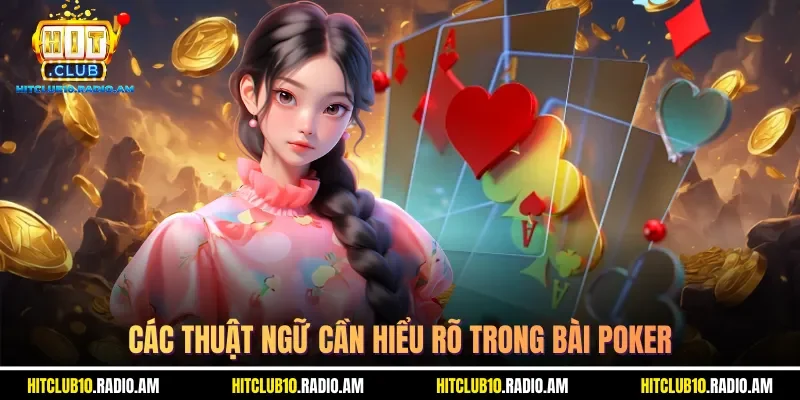 cac-thuat-ngu-can-hieu-ro-trong-bai-poker