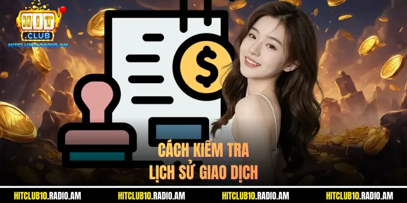 cach-kiem-tra-lich-su-giao-dich